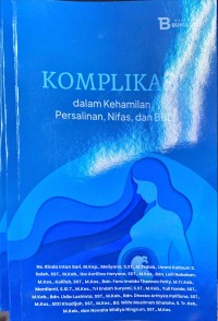 Image of Komplikasi Dalam Kehamilan, Persalinan, Nifas, dan BBL